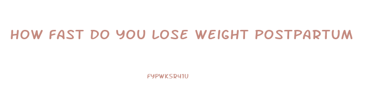 how fast do you lose weight postpartum