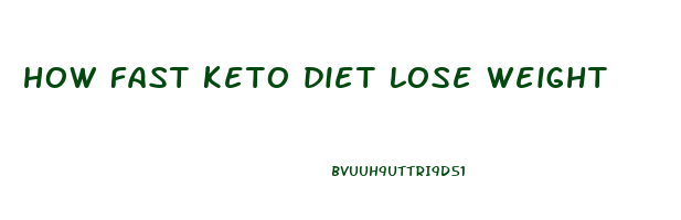 how fast keto diet lose weight