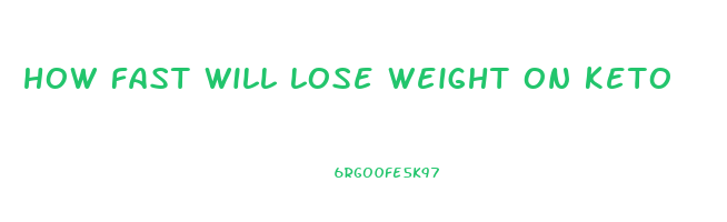 how fast will lose weight on keto