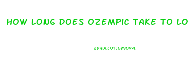 how long does ozempic take to lose weight