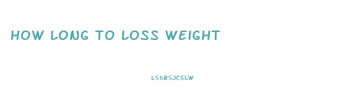 how long to loss weight