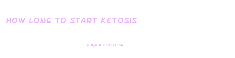 how long to start ketosis