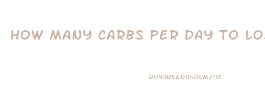 how many carbs per day to lose weight fast