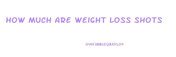 how much are weight loss shots
