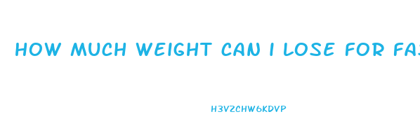 how much weight can i lose for fasting