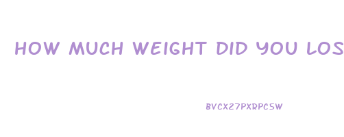 how much weight did you lose on a dry fast