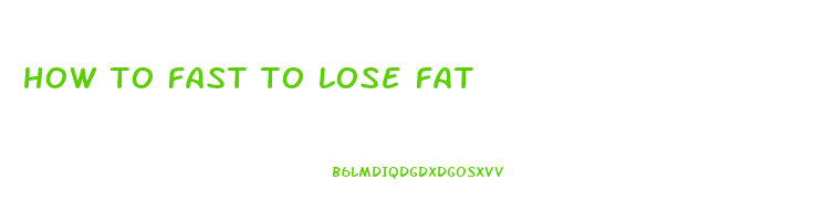 how to fast to lose fat