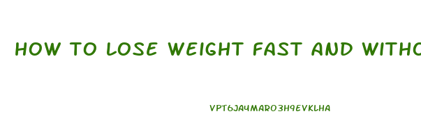 how to lose weight fast and without exercise