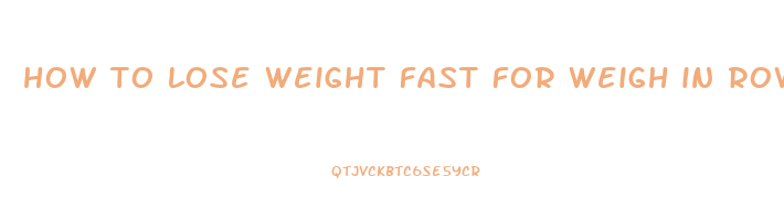 how to lose weight fast for weigh in rowing