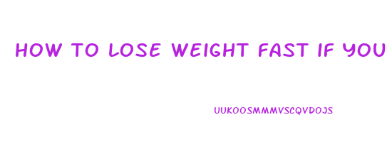 how to lose weight fast if your obese