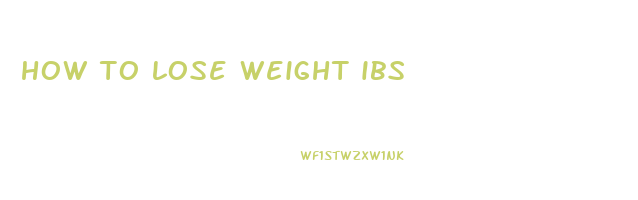 how to lose weight ibs