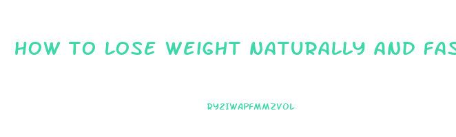 how to lose weight naturally and fast free