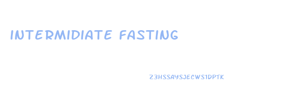 intermidiate fasting