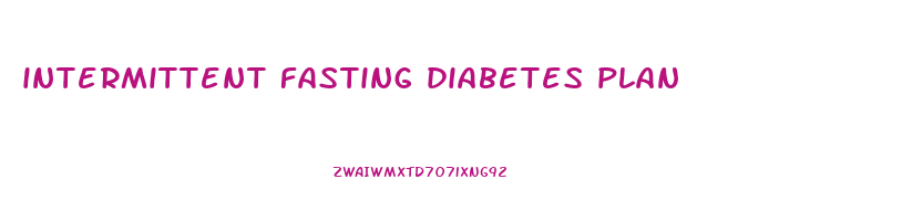 intermittent fasting diabetes plan