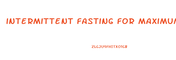 intermittent fasting for maximum weight loss
