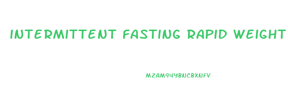 intermittent fasting rapid weight loss