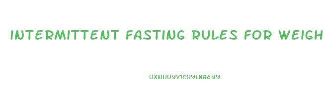 intermittent fasting rules for weight loss