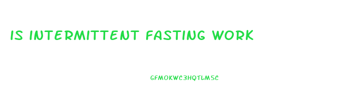 is intermittent fasting work