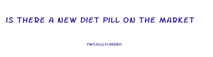 is there a new diet pill on the market
