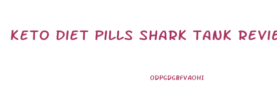 keto diet pills shark tank review