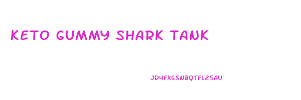 keto gummy shark tank