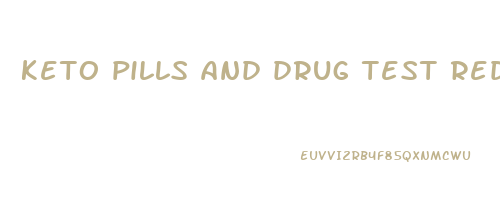keto pills and drug test reddit