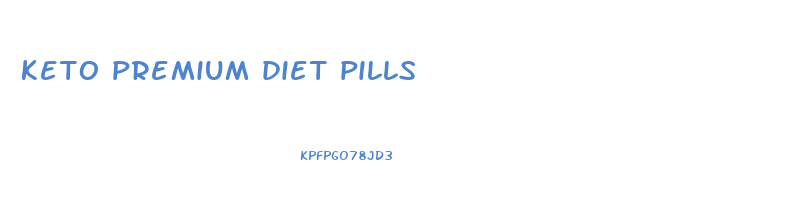 keto premium diet pills