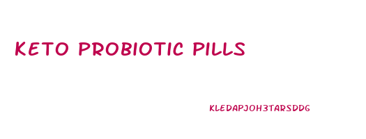 keto probiotic pills