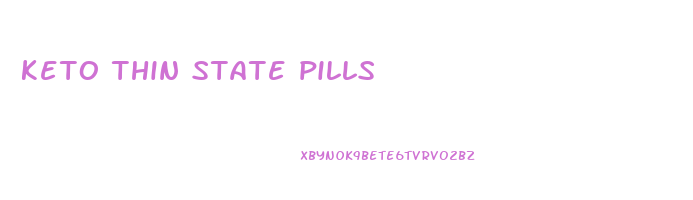 keto thin state pills