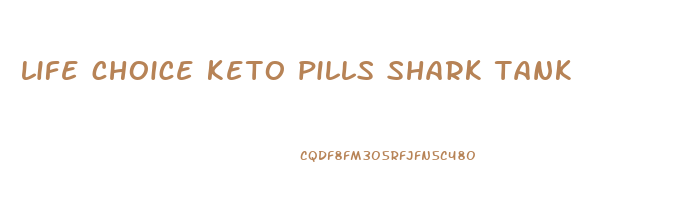 life choice keto pills shark tank