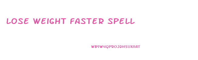 lose weight faster spell