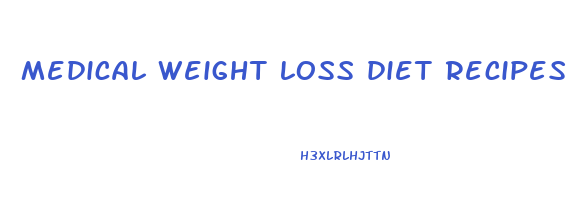 medical weight loss diet recipes
