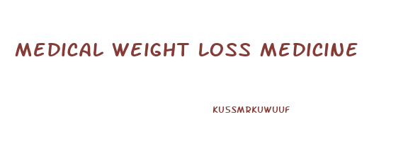 medical weight loss medicine