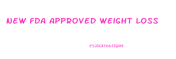 new fda approved weight loss