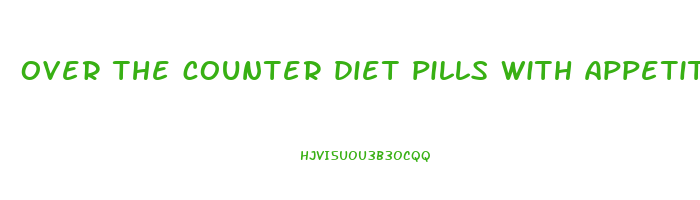 over the counter diet pills with appetite suppressant