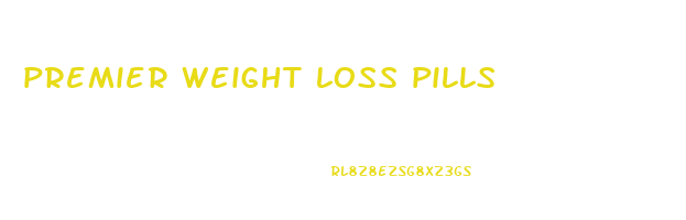 premier weight loss pills