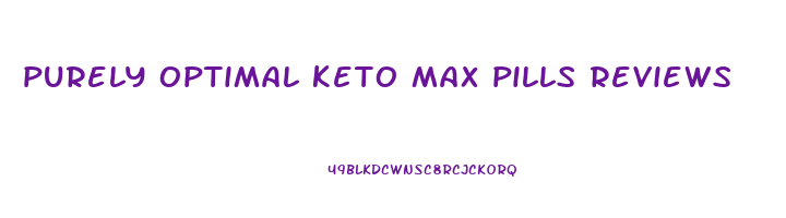 purely optimal keto max pills reviews