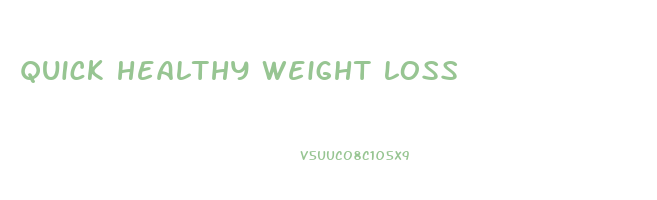 quick healthy weight loss