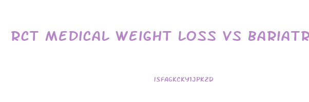 rct medical weight loss vs bariatric