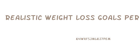 realistic weight loss goals per week