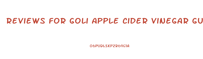 reviews for goli apple cider vinegar gummies