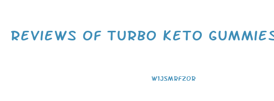 reviews of turbo keto gummies