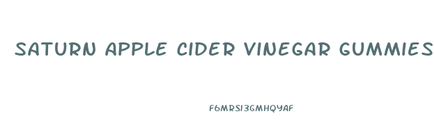 saturn apple cider vinegar gummies benefits