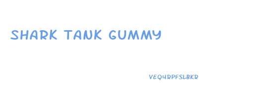 shark tank gummy
