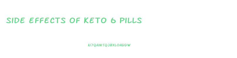 side effects of keto 6 pills