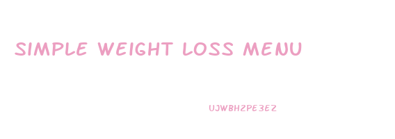 simple weight loss menu