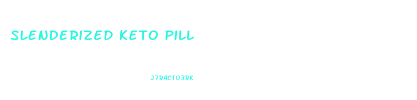 slenderized keto pill
