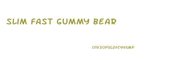 slim fast gummy bear
