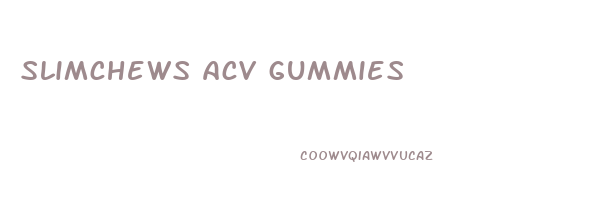 slimchews acv gummies