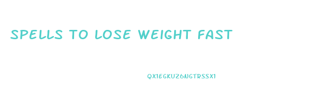 spells to lose weight fast